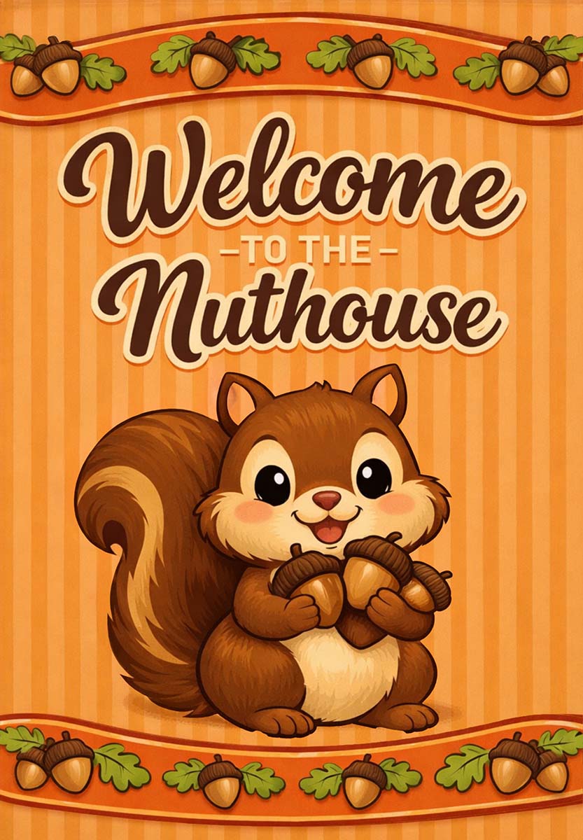 WELCOME TO THE NUTHOUSE